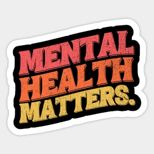 Mental Health Matters Mental Health Awareness Sticker